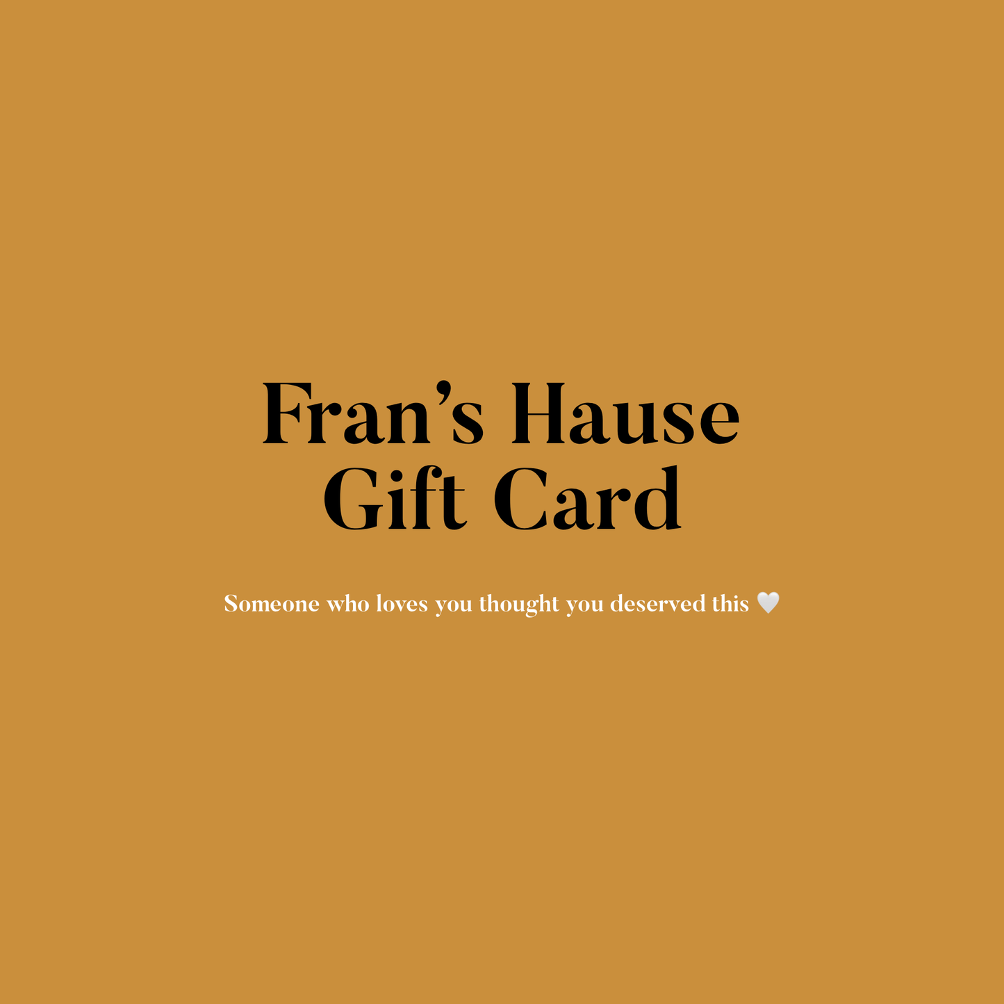 Fran's Hause Gift Card